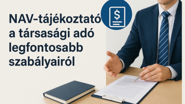 NAV-tájékoztató a társasági adó legfontosabb szabályairól