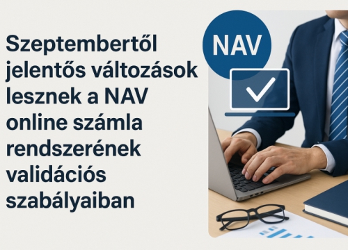 Szeptembertől jelentős változások lesznek a NAV online számla rendszerének validációs szabályaiban